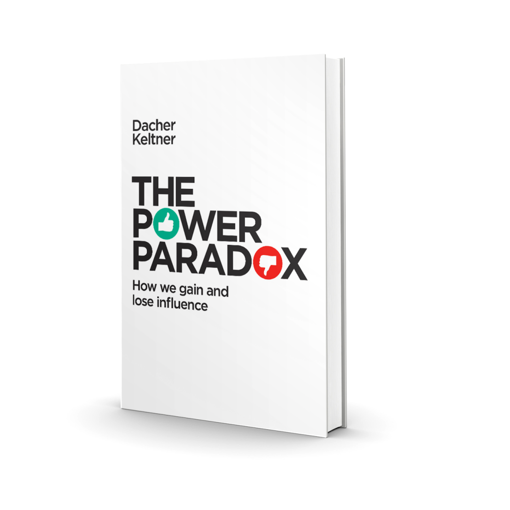 The Power Paradox: How we Gain and Loose Influence, by Dacher Keltner (2016)